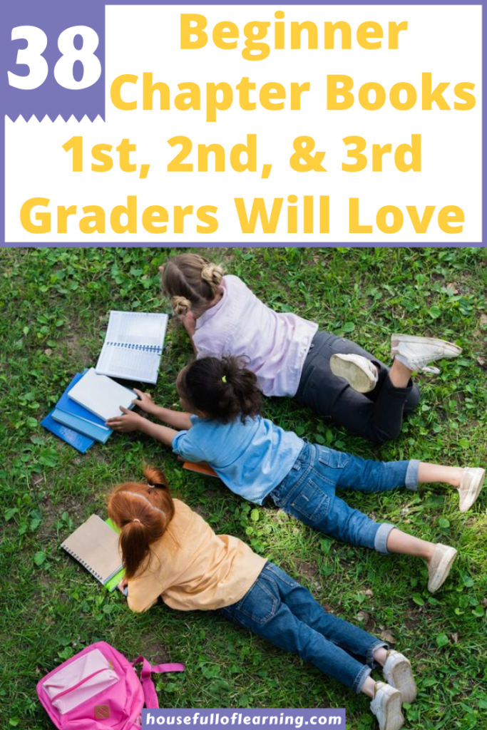 Get the best beginner chapter books for First, Second & Third Grades! This list has kiddo-approved early chapter books to help your child grow as a reader and develop a lifelong love for reading! #booksforkids #homeschool #reading #firstgrade #2ndgrade #3rdgrade